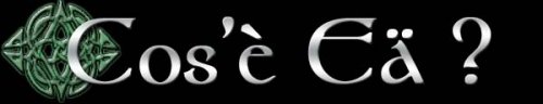 Cos'� E&auml; ?